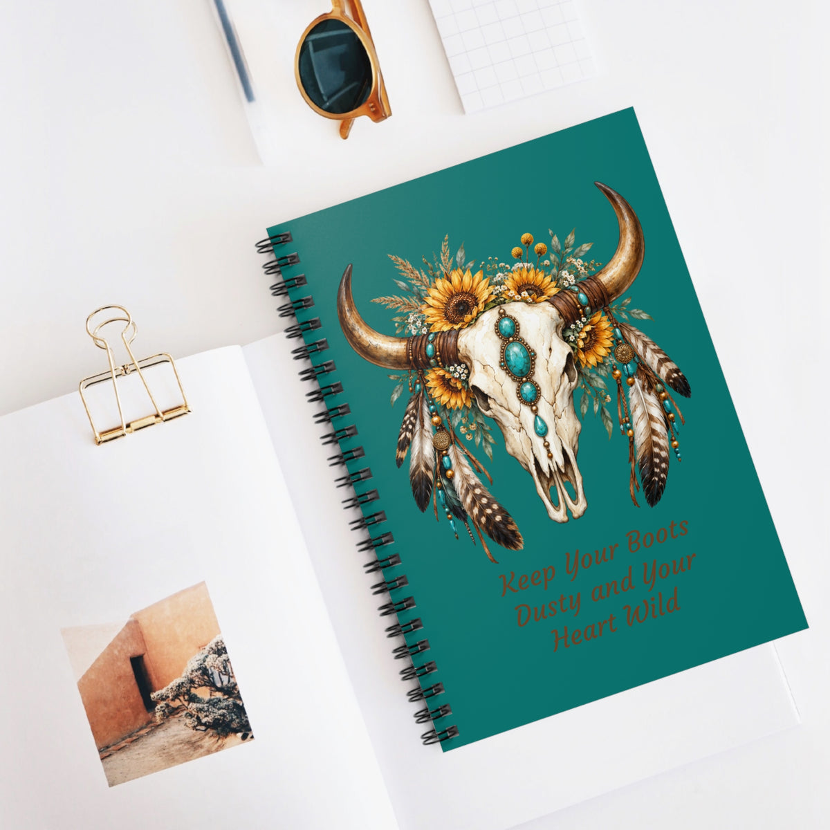 Keep Your Boots Dusty and Your Heart Wild Notebook