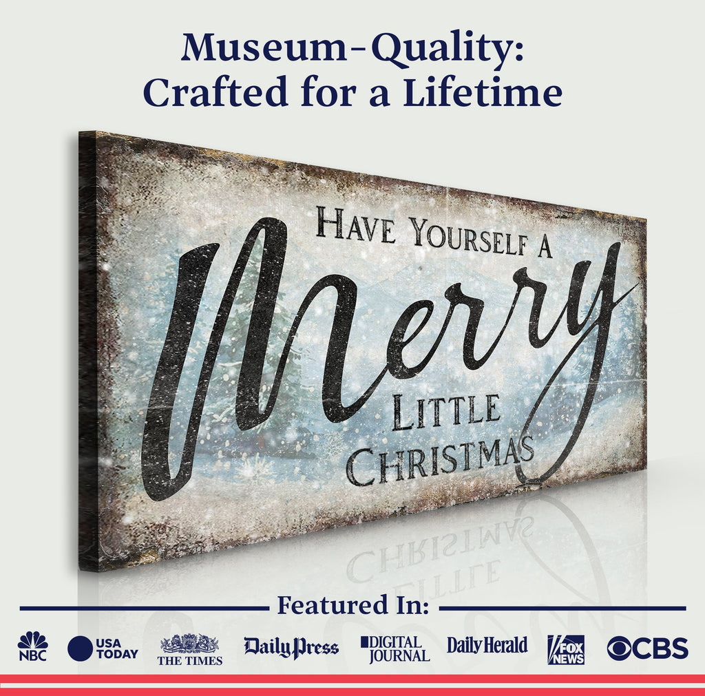 Have Yourself A Merry Little Christmas Sign