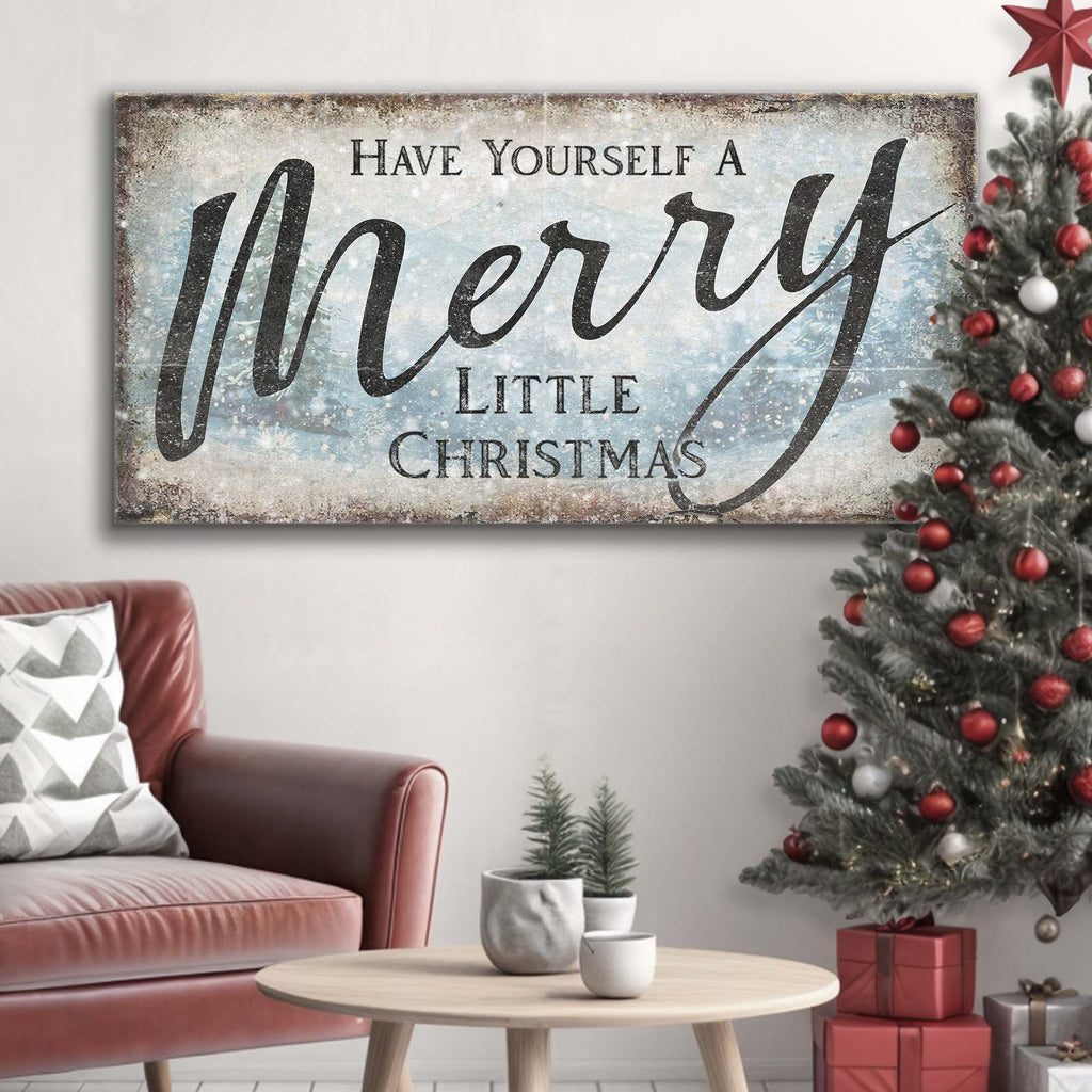 Have Yourself A Merry Little Christmas Sign