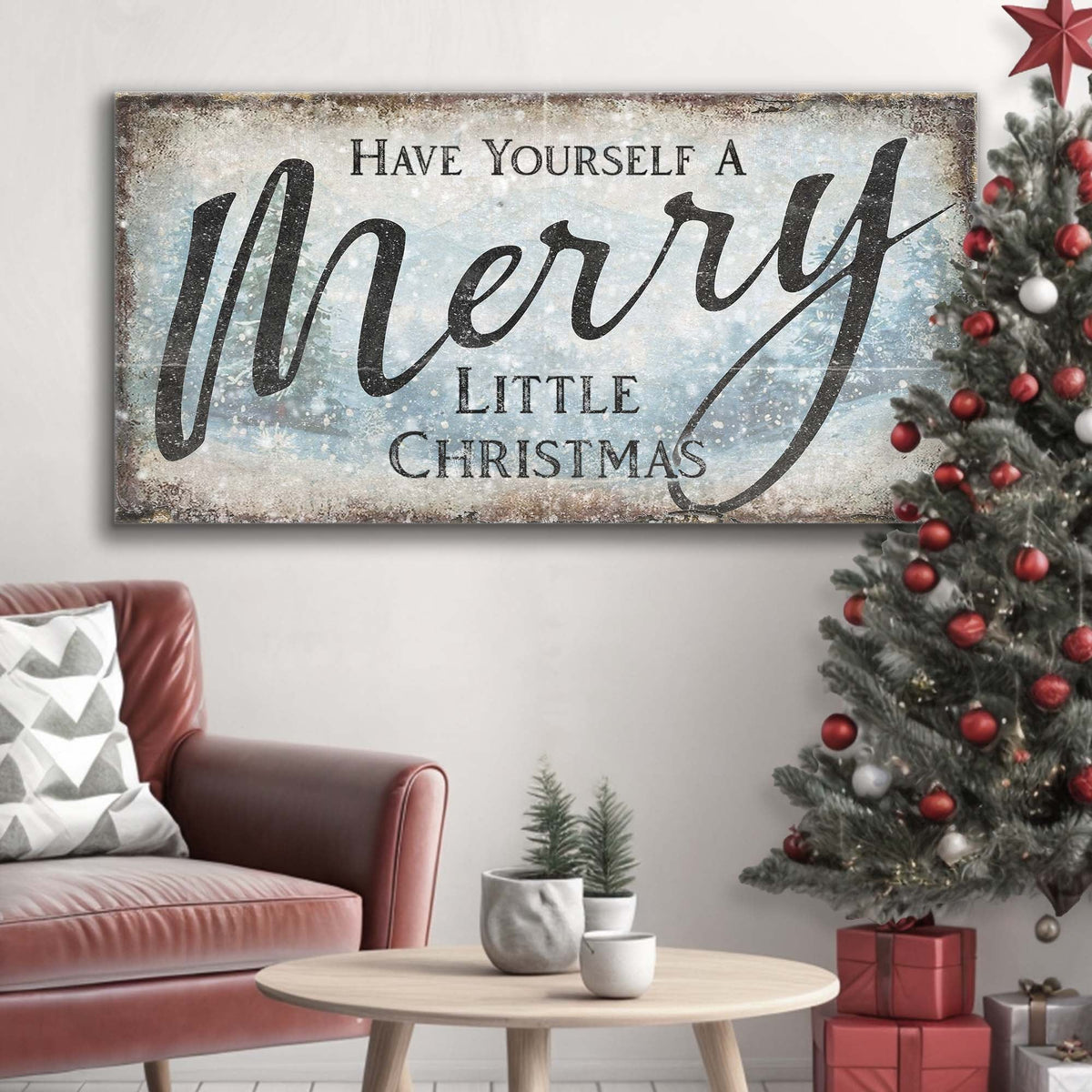 Have Yourself A Merry Little Christmas Sign