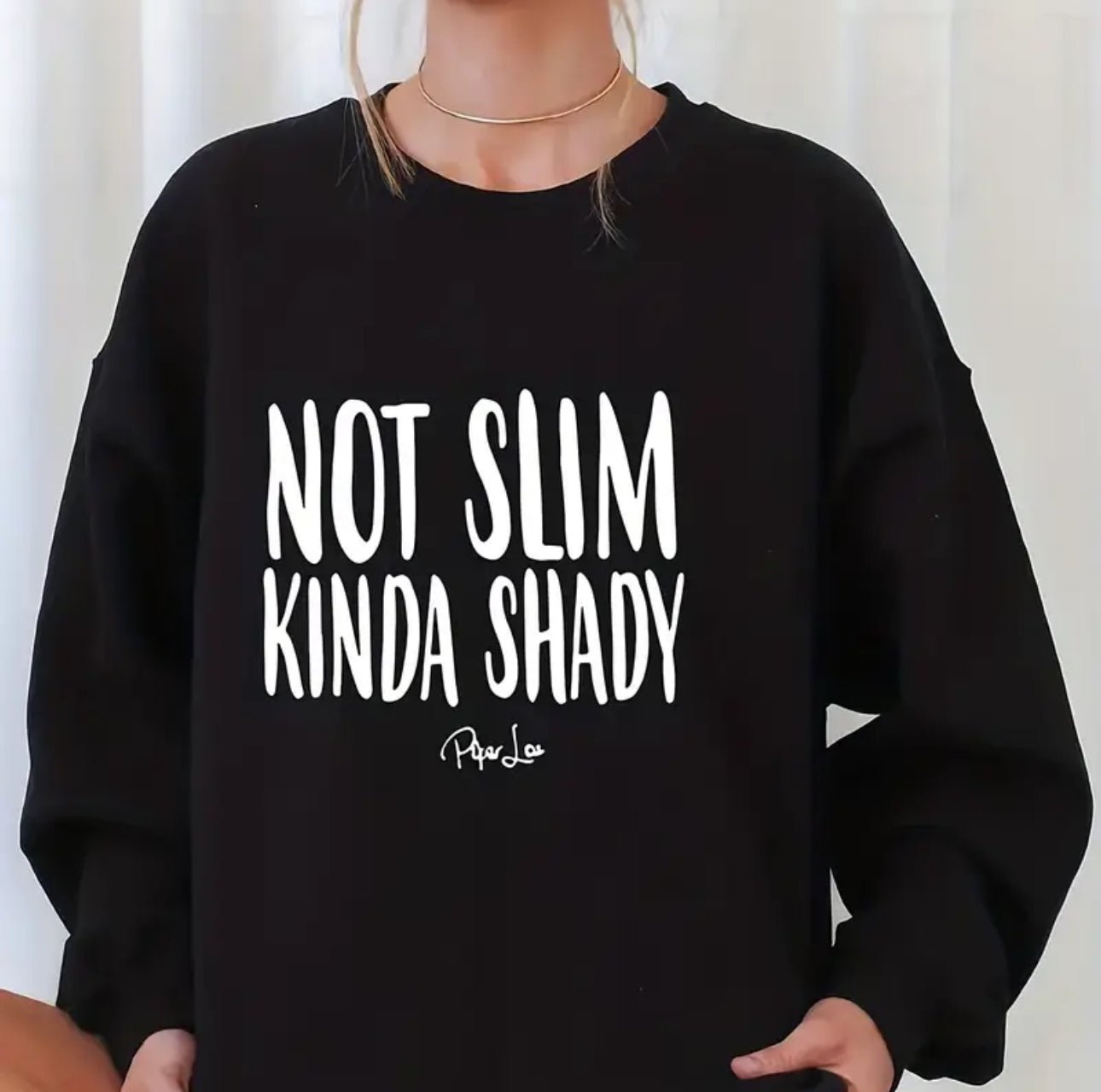 Not Slim Graphic Light Weight Sweatshirt - The Nifty Little Finds - The Nifty Little Finds