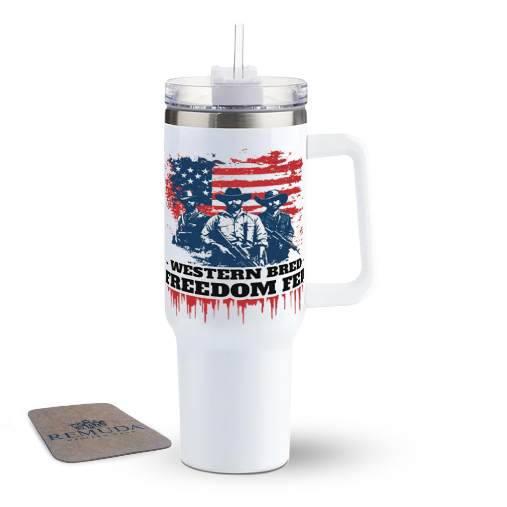 Western Bred, Freedom Fed - Insulated Western Tumbler w/ Handle